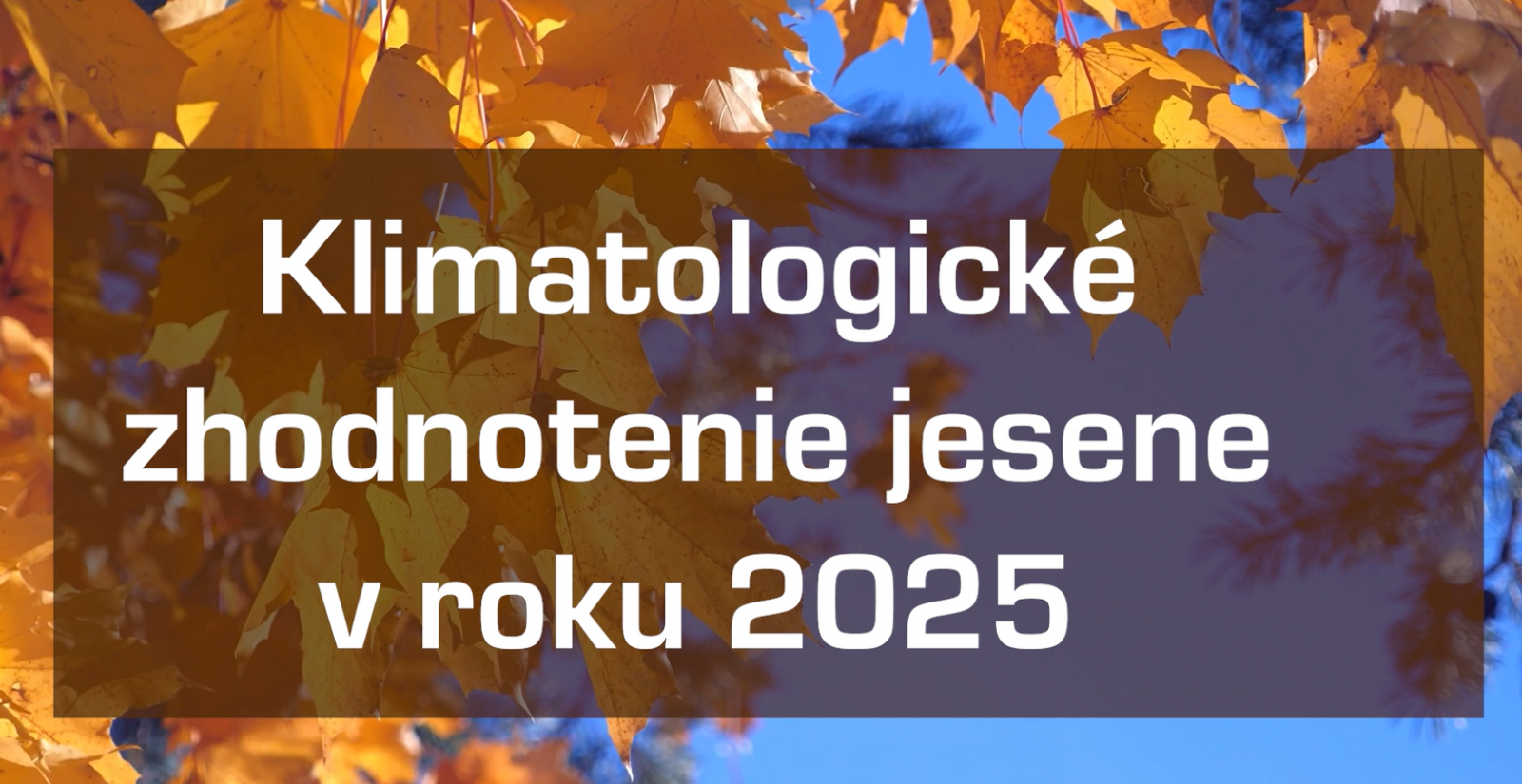Klimatologické zhodnotenie jesene 2025