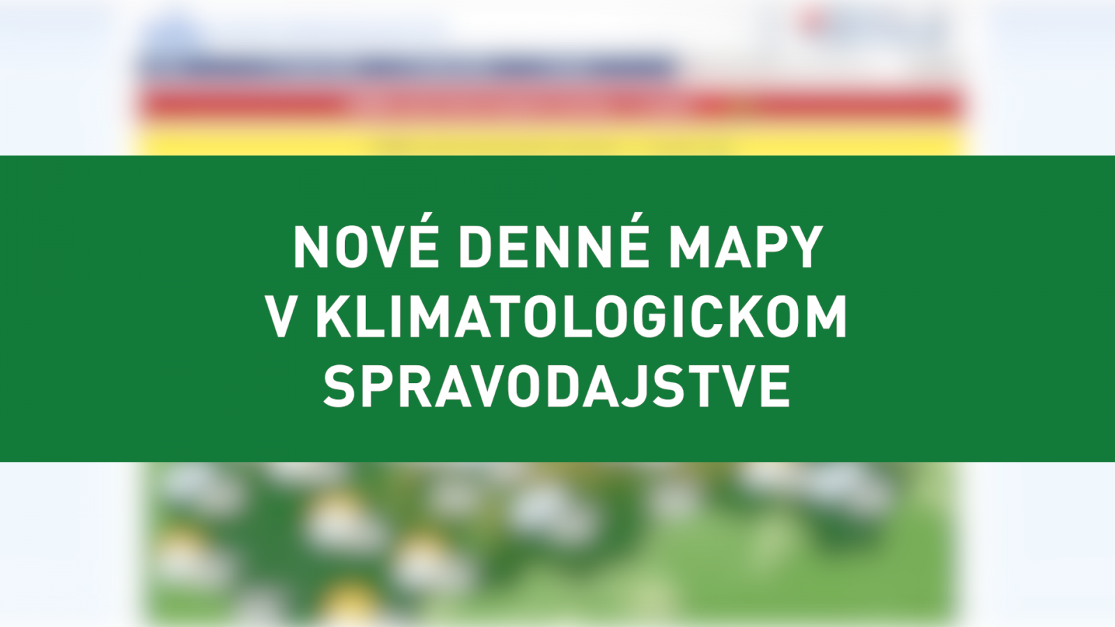 Nové denné mapy v klimatologickom spravodajstve